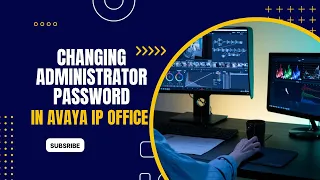 Changing Administrator Password in Avaya IP Office