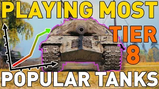 Playing the Most POPULAR T8s in World of Tanks!