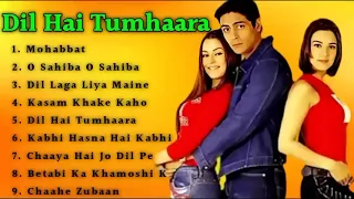 Dil Hain Tumhara movies all song. (Arjun Rampal ,Mahima Chaudhary, Preeti Zinta.)