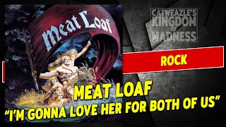 Meat Loaf: "I'm Gonna Love Her For Both Of Us" (1981)