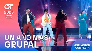 “UN AÑO MÁS” - GRUPAL | GALA 5 | #OT2023