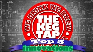 Top 5 Craft Beer Innovations | The Keg Tap