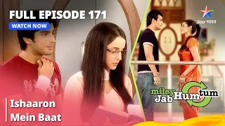 Full Episode 171 || Miley Jab Hum Tum || Ishaaron Mein Baat || #starbharat