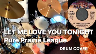 Let Me Love You Tonight - Pure Prairie League (Drum Cover ALT VER)