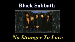 Black Sabbath - No Stranger To Love - 02 - Lyrics - Tradução pt-BR