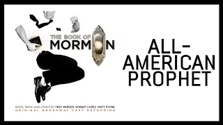 All-American Prophet — Book of Mormon (Lyric Video) [OBC]