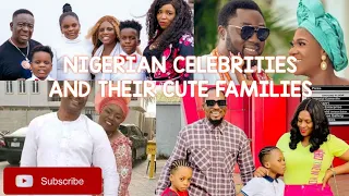 NIGERIAN CELEBRITIES AND THEIR CUTE FAMILIES