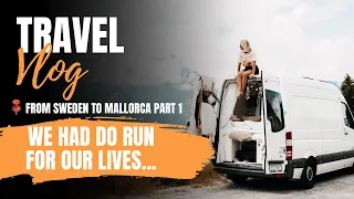 The trip that almost killed us! Sweden to Mallorca Part 1