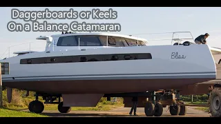 Daggerboards or Keels on a Balance Catamaran?