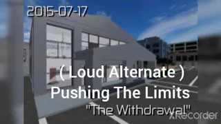 Entry Point The Withdrawal ( Loud Alternate ) Pushing The Limits