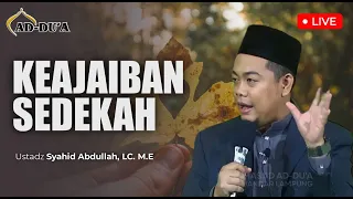 KEAJAIBAN SEDEKAH⁉️ - Ustadz Syahid Abdullah #masjidaddua