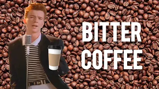 Rick Astley Drinks Coffee