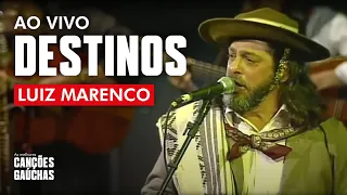 Luiz Marenco - Destinos (Ao Vivo - Show DVD)