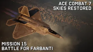 Ace Combat 7 Skies Restored: Mission 15 - Battle for Farbanti (Ace Difficulty)