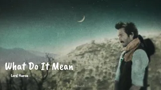 Lord Huron - What Do It Mean (Subtitulado al Español/Lyrics)