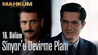 Sinyor'u devirme planı - Mahkum 16. Bölüm