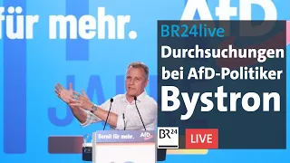 Vorwürfe gegen AfD-Politiker Bystron – Durchsuchungen in Bayern und Berlin | BR24live