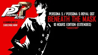 Persona 5 OST - Beneath the Mask (EXTENDED) [10+ HOURS] *SUGGESTION*