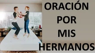 ▶ ORACIÓN POR MIS HERMANOS- ORACION Y PAZ