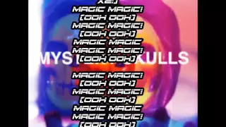 Mystery Skulls-Magic Lyrics