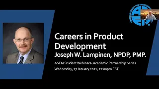 Careers in Product Development | Joseph Lampinen | ASEM Academic Partnership Webinar Series