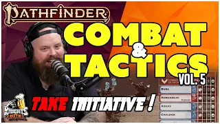 Pathfinder 2e: COMBAT & TACTICS Vol. 5 - Take the Initiative!