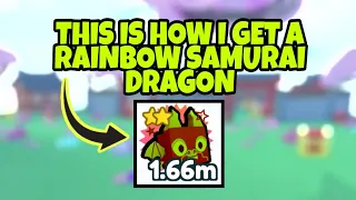 How to get a Rainbow Samurai Dragon in Super easy and cheapest Way! Pet Simulator X