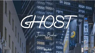 Ghost - Justin Bieber (Lyric Video)