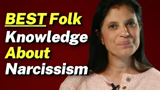 Folk wisdom about narcissism you NEED to know