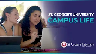 Campus Life in the Caribbean at St. George's University School of Medicine