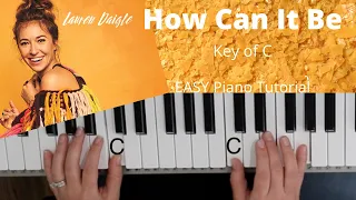 How Can It Be -Lauren Daigle (Key of C)//EASY Piano Tutorial