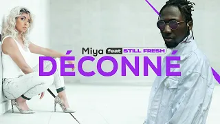 Miya - Déconné Ft. Still Fresh (Vidéo Lyrics) Track 3