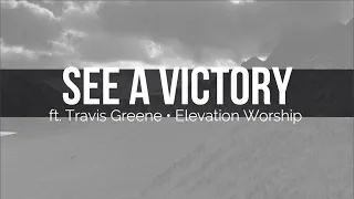 See A Victory ft. Travis Greene | Elevation Worship Lyrics