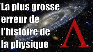 La plus grosse erreur de l'histoire de la physique