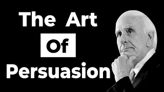 Learn the Art of Persuasion - Jim Rohn - Motivation 2021