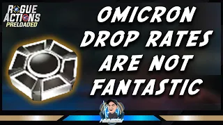 OMICRON DROP RATES ARE NOT FANTASTIC / ROGUE ACTIONS PART II / STAR WARS : GALAXY OF HEROES