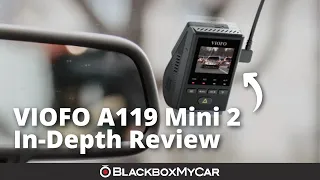 VIOFO A119 Mini 2 2K QHD Dash Cam | In-Depth Review | BlackboxMyCar