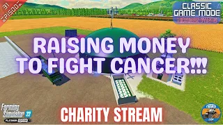 ***CHARITY FUNDRAISER*** - CLASSIC GAME MODE on Michigan Farms - LIVE Gameplay Episode 31 - FS22