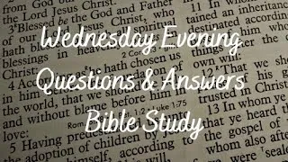 2022.11.16 Wednesday Evening Questions & Answers Bible Study