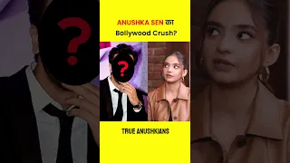 Anushka Sen को इस Bollywood Actor पर Crush है ? True Anushkians #anushkasen #shorts