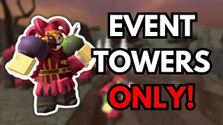 Can I Beat Hardcore Using Only EVENT TOWERS? - Tower Defense Simulator Roblox