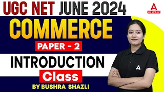 UGC NET Commerce Classes | UGC NET Paper 2 Introduction By Bushra Shazli