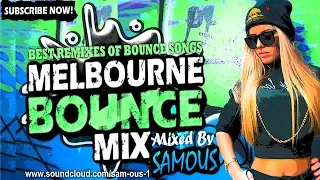 🔥Melbourne Bounce Mix 2018 | Best Remixes Of Popular Bounce Songs | Party Dance Mix #19 (SUBSCRIBE)