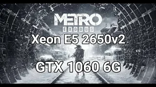 Xeon E5 2650v2 + GTX 1060 6G Metro Exodus