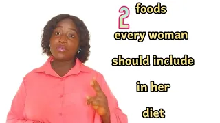 eat these 2 foods regularly as a woman