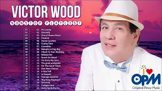 Mr. Lonely | Eternally | Victor Wood Non-stop Playlist 2022 | Best Pampatulog Nonstop OPM Love Songs