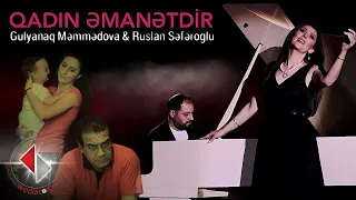 Gulyanaq Memmedova ft Ruslan Seferoglu - Qadin Emanetdir (Official Video)