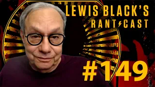 Lewis Black's Rantcast #149 - Personal & Confidential