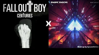 "Natural" x "Centuries" (Imagine Dragons vs Fall Out Boy)