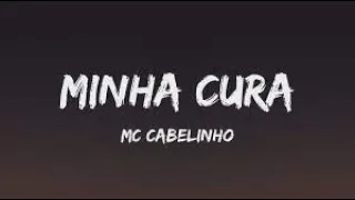 MINHA CURA - Mc Cabelinho KARAOKE